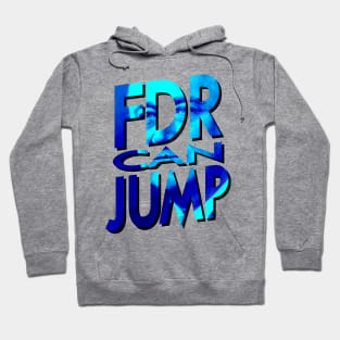 FDR Can Jump (Blue Portrait) Hoodie